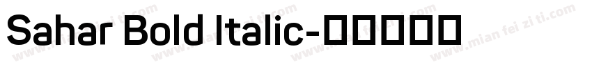 Sahar Bold Italic字体转换